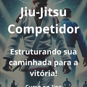 Imagem de capa para o Curso online Jiu-Jitsu Competidor: Estruturando sua caminhada para a vitória!