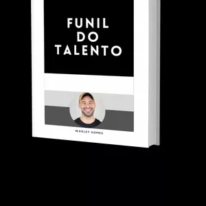 Funil do Talento por Warley Gomes