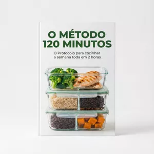 Imagem de capa para o Ebook O Método 120 Minutos: Cozinhe a Semana Toda em 2 Horas