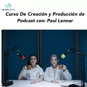 Imagen de portada para Curso online Curso de Creación y Producción de Podcast con: Paul Lennar