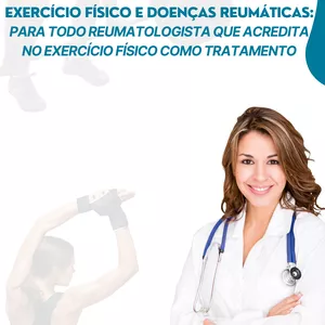 Imagem de capa para o Curso online Exercícios Físicos nas Doenças Reumáticas: Um guia prático para o Reumatologista