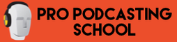 Pro Podcasting School