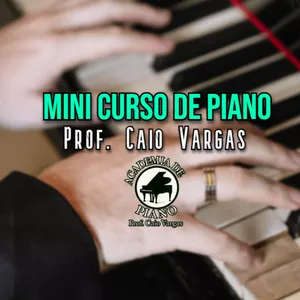 Imagem de capa para o Curso online Mini Curso de Piano | Prof. Caio Vargas (Academia de Piano)