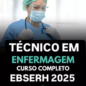 Imagem de capa para o Curso online TÉCNICO EM ENFERMAGEM - EBSERH 2025 - FGV