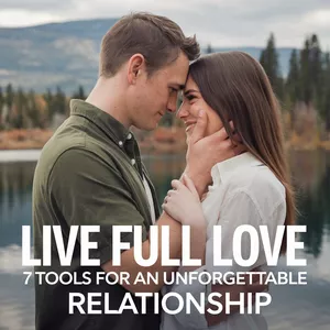 Cover image for Ebook Live Full Love: 7 Tools for an Unforgettable Relationship