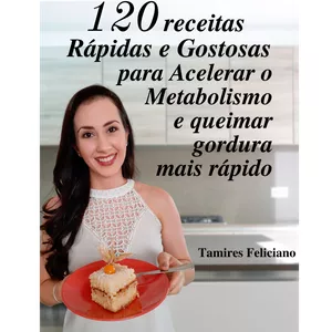 Imagem de capa para o Ebook 120 Receitas Rápidas e Gostosas para Acelerar o Metabolismo