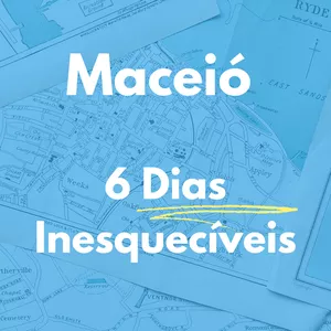 Imagem de capa para o Ebook Roteiro 6 Dias Imperdíveis em Maceió