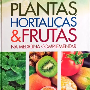 Imagem de capa para o Ebook Plantas, Frutas, Legumes e Hortaliças medicinais.