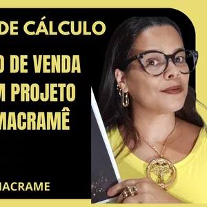 Imagem do curso PLANILHA DE CÁLCULO PARA PREÇO DE VENDAS SEU PROJETO DE MACRAMÊ