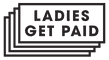 Ladies Get Paid
