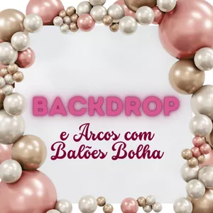 Imagem do curso  Backdrop e Arcos com Balões Bolha 