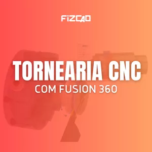 Imagem de capa para o Curso online FUSION 360 | TORNEAMENTO CNC