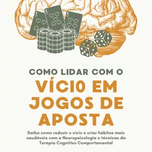 Imagem de capa para o Ebook Como lidar com o Vício em Jogos de Aposta