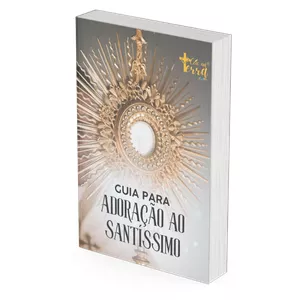 Imagem do curso GUIA PARA ADORAÇÃO AO SANTÍSSIMO