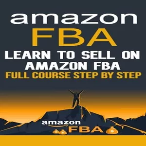 Cover image for Ebook LEARN TO SELL ON AMAZON FBA FULL COURSE STEP BY STEP
