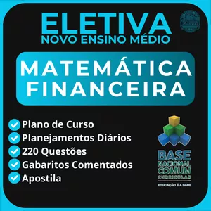 Planilha Matemática Financeira - Eletivas do Novo Ensino Médio - Planejamentos e Atividades