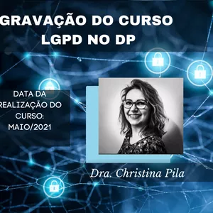 Imagem de capa para o Evento online LGPD no DP - AULA GRAVADA Ocorrida em maio/2021