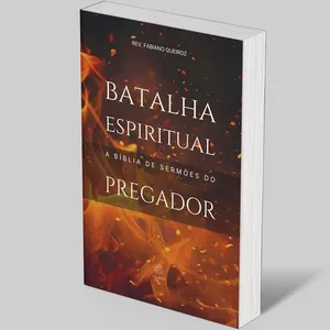 Imagem de capa para o Ebook 06 - Batalha Espiritual: A Bíblia de Sermões do Pregador: Esboços Bíblicos Para Pregação e Estudos Bíblicos
