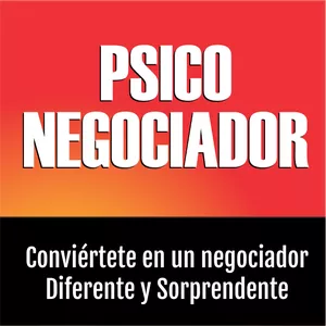 Imagen de portada para Ebook PSICO NEGOCIADOR: Conviértase en un NEGOCIADOR Diferente y Sorprendente