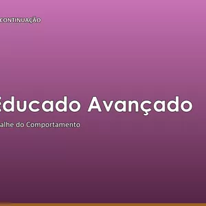 Curso Cão Educado Avançado — Off-Leash, Comportamento Complexo e Convivência, em 30 Aulas