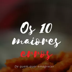 Imagem de capa para o Ebook 10 Maiores Erros de quem quer Emagrecer