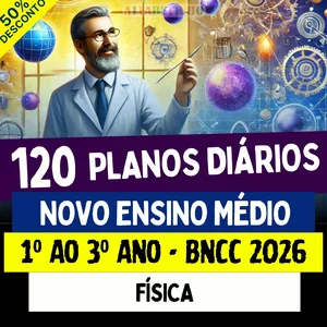 Imagem do curso PLANOS DIÁRIOS - FÍSICA - Ensino Médio - BNCC 2026