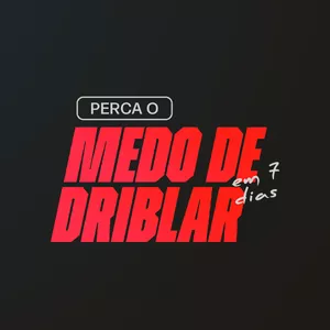 Imagem de capa para o Curso online Perca o Medo de Driblar em 7 Dias