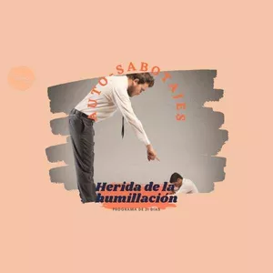 Imagem principal do produto AUTO-SABOTAJES HERIDA DE LA HUMILLACION (PROGRAMA DE 21 DIAS)