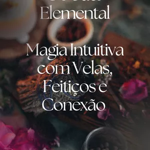 Imagem de capa para o Ebook O Poder Elemental — Magia com Velas, Feitiços e Conexão com os Elementos