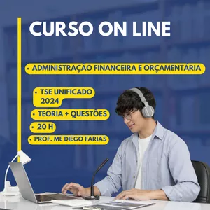 ADMINISTRAÇÃO FINANCEIRA E ORÇAMENTÁRIA PARA TSE UNIFICADO 2024