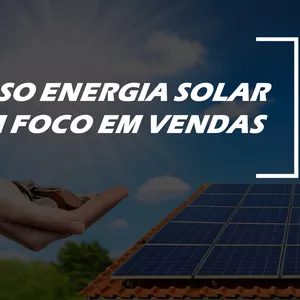 Imagem de capa para o Curso online Energia Solar Com Foco Em Vendas 