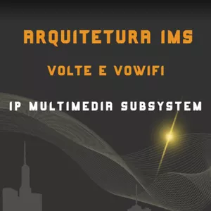 Imagem de capa para o Ebook Rede IMS - VoLTE, VoWiFi e VoNR