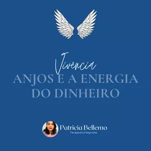 Vivência :: Anjos e a energia do Dinheiro