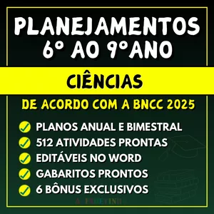 CIÊNCIAS - Planejamentos do 6º ao 9º ano - BNCC 2025