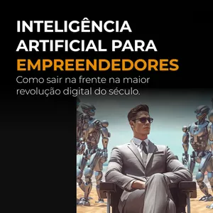 Imagem de capa para o Ebook e-book: Inteligência Artificial para Empreendedores - Como sair na frente da maior revolução digital do século