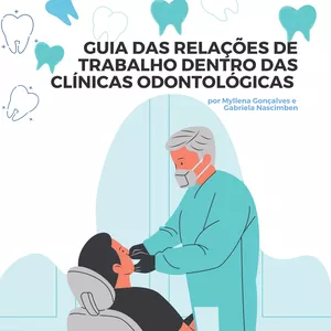 Imagem de capa para o Ebook Guia das relações de trabalho dentro das clínicas odontológicas