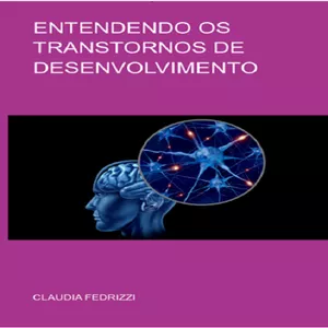 Imagem de capa para o Ebook ENTENDENDO OS TRANSTORNOS DE DESENVOLVIMENTO