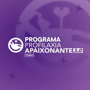 Imagem de capa para o Curso online Programa Profilaxia Apaixonante 2.0