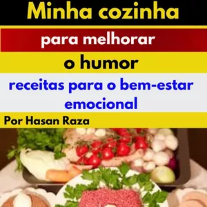 Imagem de capa para o Ebook Minha cozinha para melhorar o humor: receitas para o bem-estar emocional