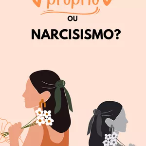 Imagem de capa para o Ebook Amor próprio ou Narcisismo?