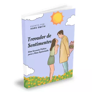 Imagem de capa para o Ebook Trovador de Sentimentos: Uma Serenata Poética para a Alma Apaixonada 