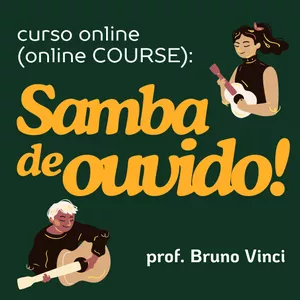 Imagem de capa para o Curso online Samba de ouvido - Playing Samba by ear