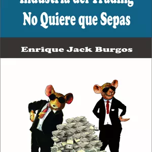 Imagen de portada para Ebook Secretos Sucios Que La Industria del Trading No Quiere que Sepas