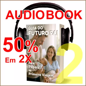 Imagem de capa para o Curso online AudioBook 50% 2X R$10,45 - GUIA DO FUTURO PAI – Para Papais de Primeira Viagem.