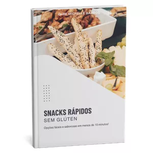 Imagem de capa para o Ebook Snacks Rápidos Sem Glúten: Opções Fáceis e Saborosas em Menos de 10 Minutos!