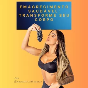 Imagem de capa para o Ebook Emagrecimento saudável, transforme seu corpo. Com Emanuelle Abrantes