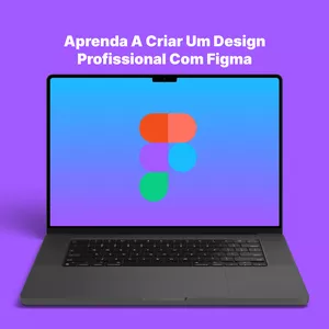 Imagem de capa para o Curso online Aprenda a Criar um Design Profissional com o Figma