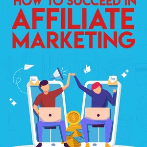 Cover image for Ebook How to Succeed in Affiliate Marketing