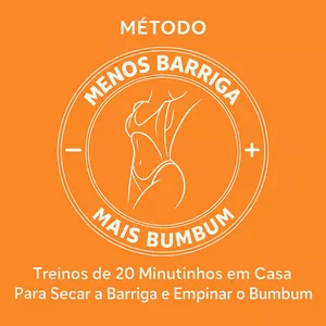 Imagem de capa para o Curso online Método Menos Barriga Mais Bumbum – Treinos de 20 Minutinhos em Casa para Secar a Barriga e Empinar o Bumbum (Plano Master)