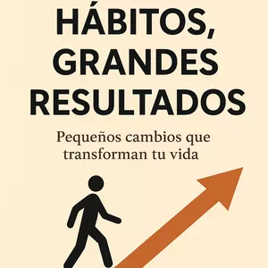 Imagen de portada para Ebook PEQUEÑOS HÁBITOS, GRANDES RESULTADOS